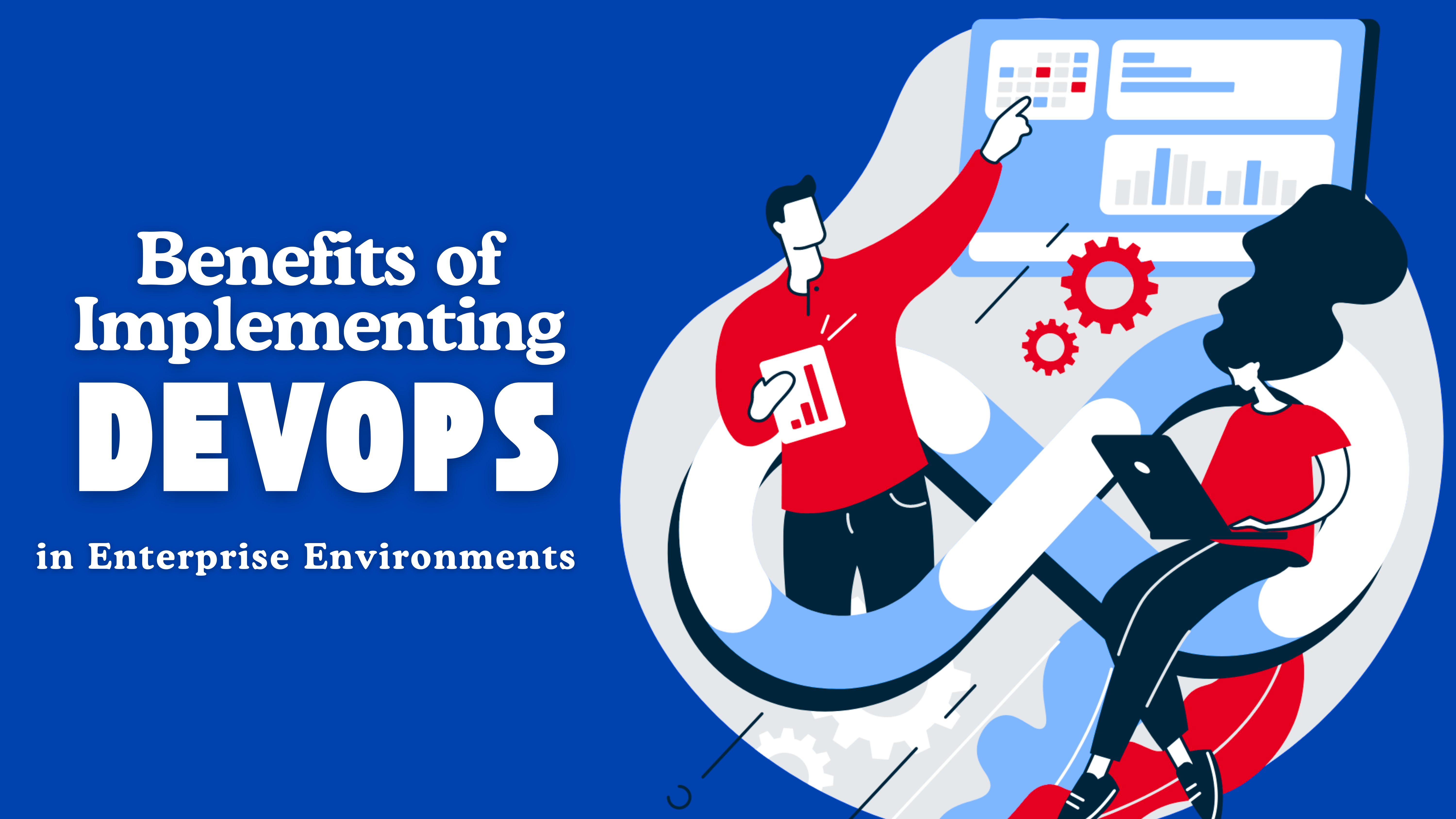 Benefits of Implementing DevOps in Enterprise Environments